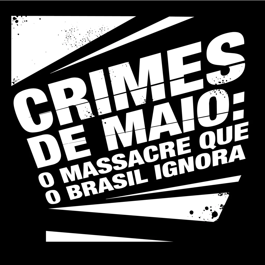 Podcast aborda esforços para dimensionar número de vítimas dos Crimes de Maio